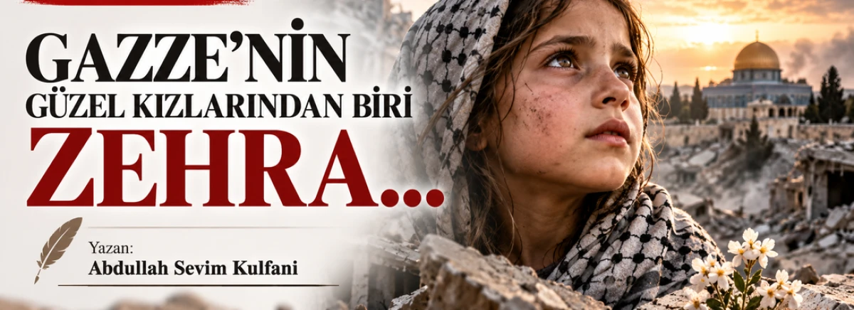 GAZZE&rsquo;NİN G&Uuml;ZEL KIZLARINDAN BİRİ ZEHRA&hellip;