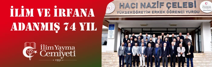 İlim Yayma Cemiyeti 74. Kuruluş Yılını Kutluyor