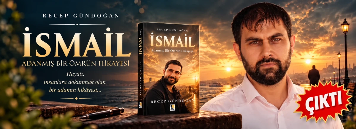 &ldquo;İsmail &ndash; Adanmış Bir &Ouml;mr&uuml;n Hik&acirc;yesi&rdquo; Okurla Buluştu