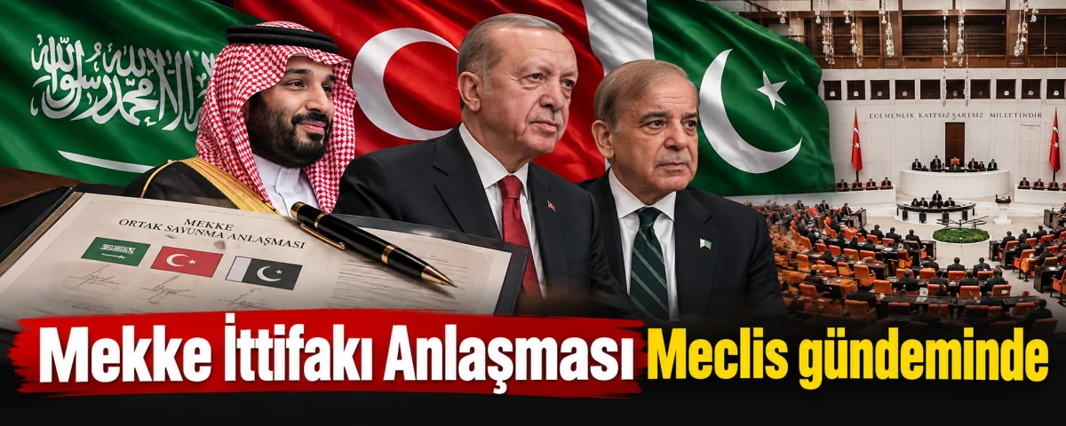 Mekke İttifakı Anlaşması Meclis g&uuml;ndeminde