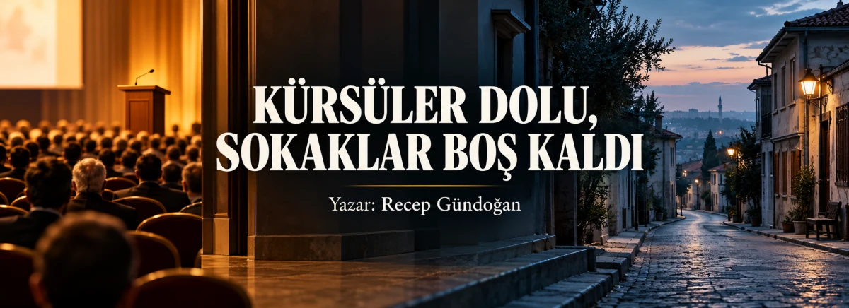 RECEP G&Uuml;NDOĞAN: K&Uuml;RS&Uuml;LER DOLU, SOKAKLAR BOŞ KALDI