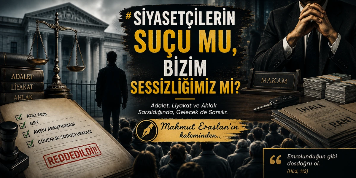Siyaset&ccedil;ilerin Su&ccedil;u mu, Bizim Sessizliğimiz mi?
