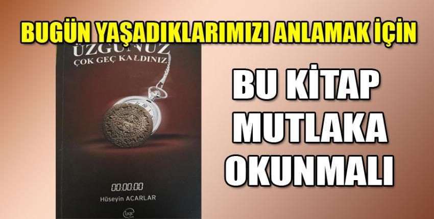 GEÇ KALMIŞ OLSANIZ DA MUTLAKA OKUMALISINIZ!..